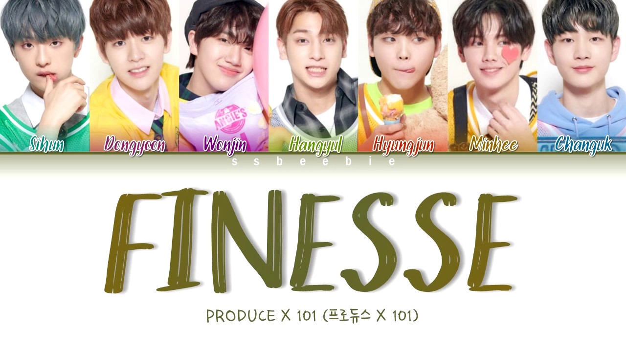 PRODUCE X 101 (프로듀스 X 101) - ♬FINESSE (Color Coded Lyrics ENG)