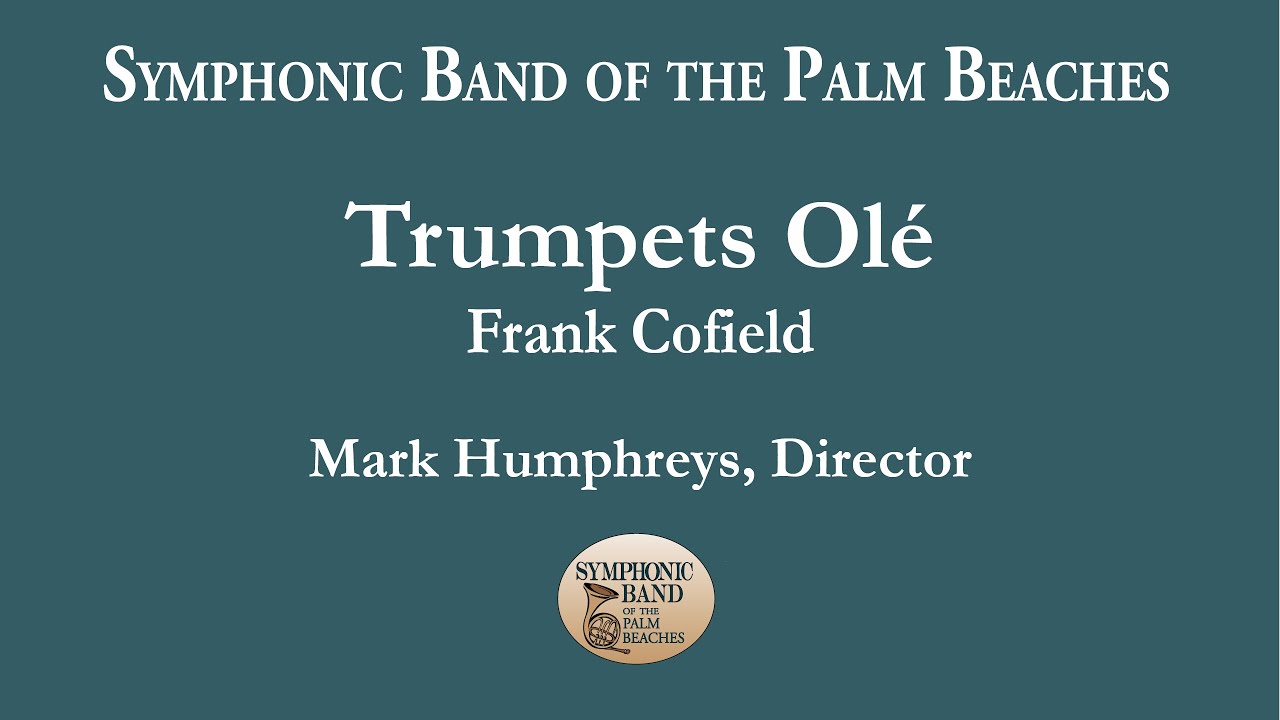 Trumpets Olé - Symphonic Band of the Palm Beaches - Feb. 2023