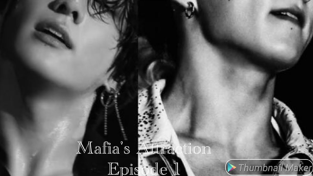 Mafia's Attraction Episode 1[ Bts] [ Jungkook ff]