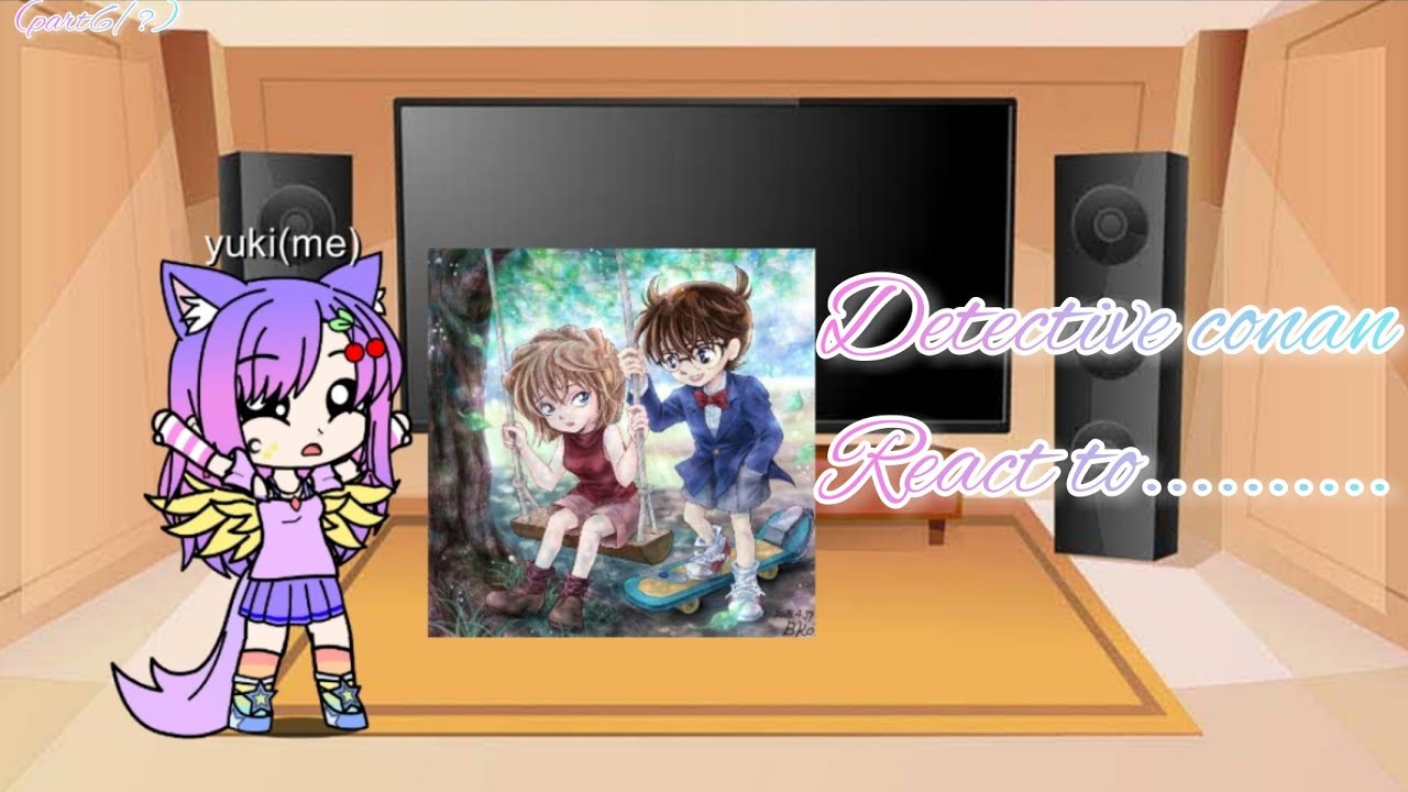 detective conan react to........(part6/?)