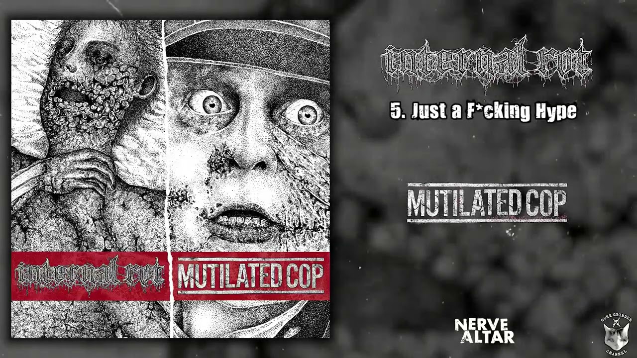 Internal Rot / Mutilated Cop - split 7