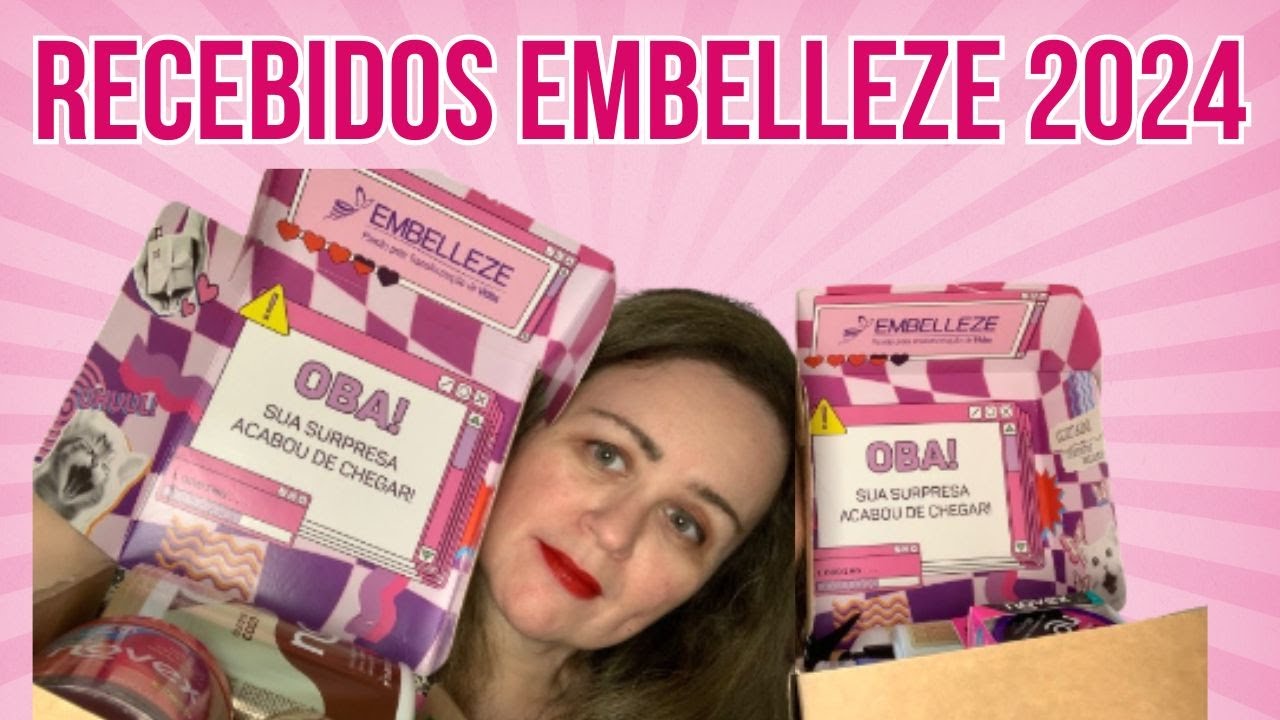 Recebidos Embelleze 2024 | Lulu on The Sky