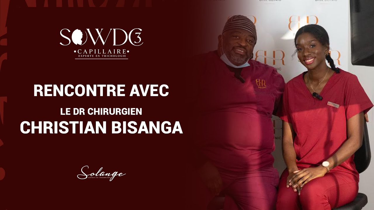 PART 1 - Rencontre avec le DR Bisanga Chirurgien Expert en greffe de cheveux
