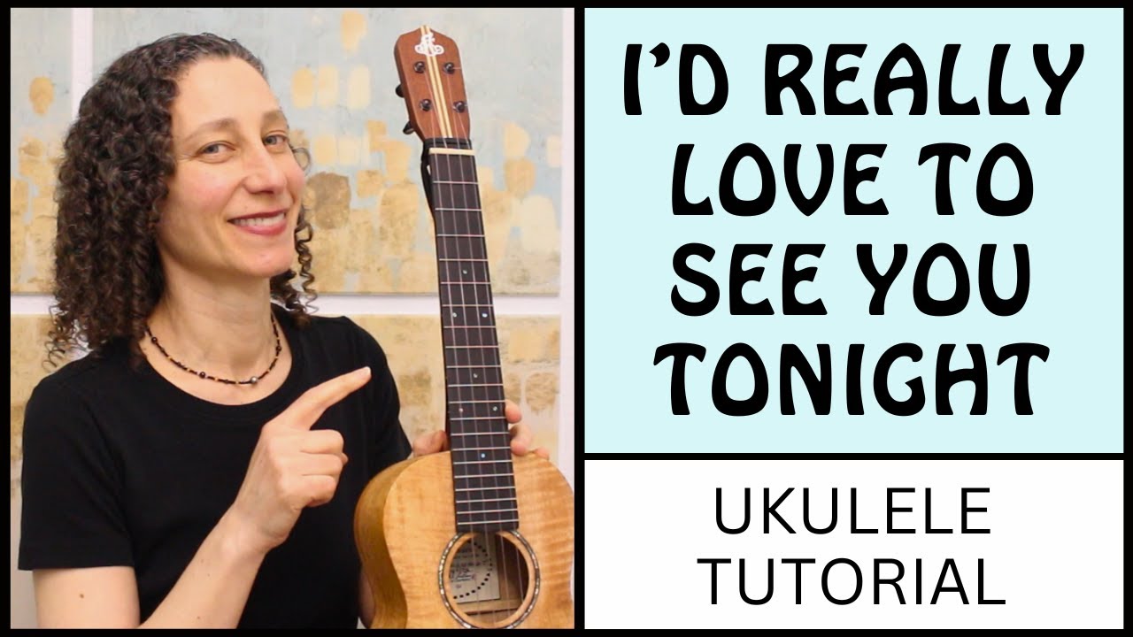 2 Beautiful Ways To Play I'd Really Love To See You Tonight - EASY Strum or Pick - Ukulele Tutorial