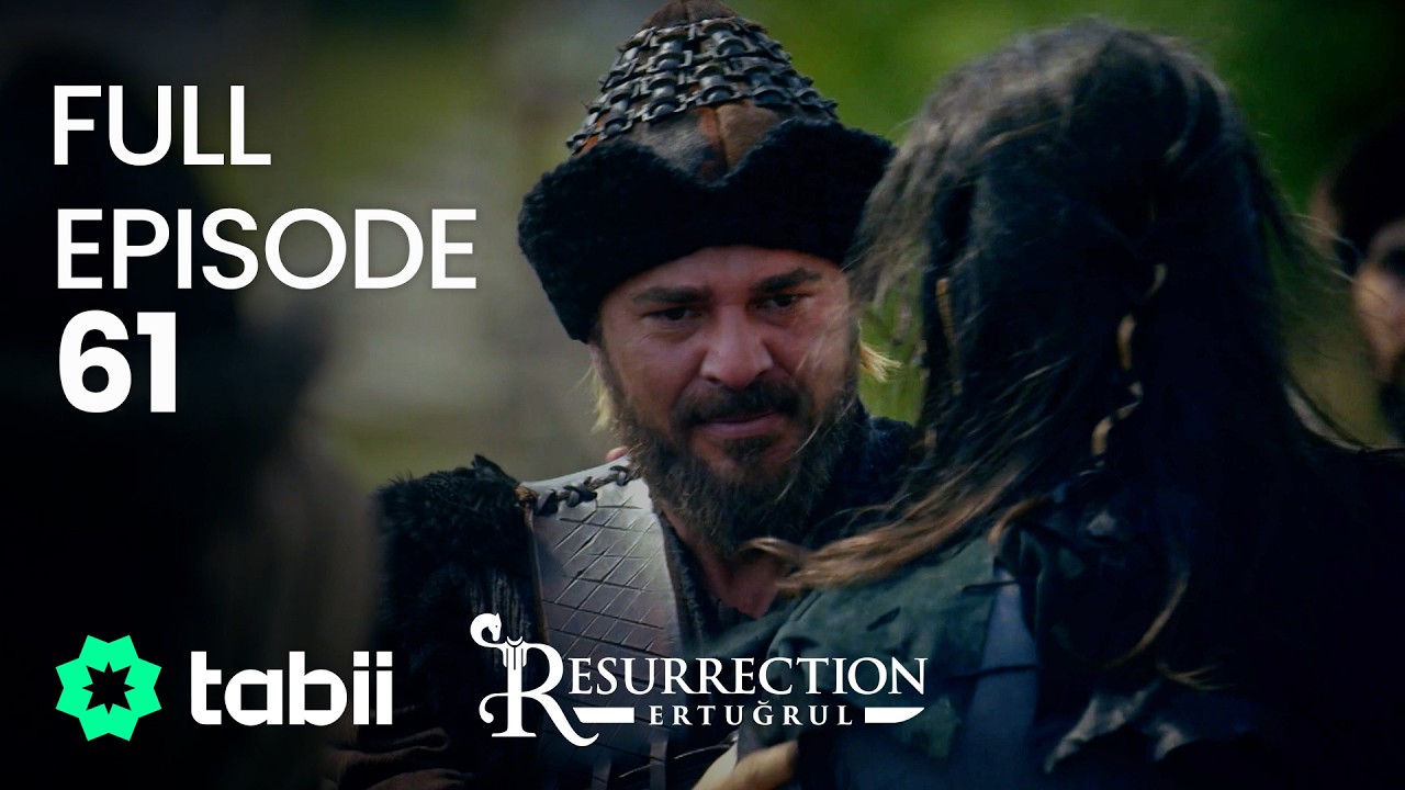 Resurrection: Ertuğrul Full Episode 61