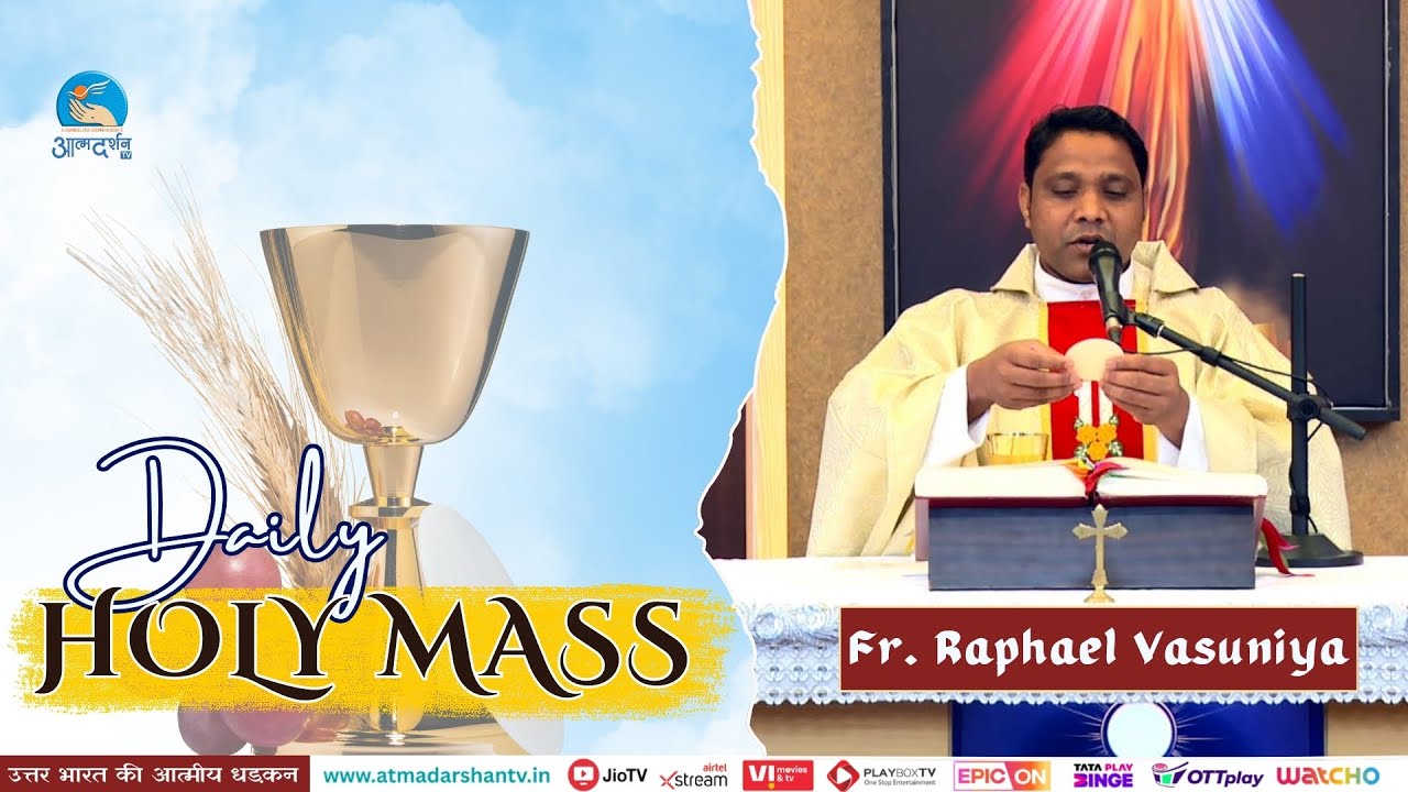 Hindi Holy Mass | 11th May 2025 | Celebrant - Father Raphael Vasuniya | Atmadarshan TV