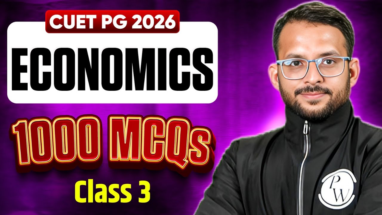 CUET PG Economics 2026 | Most Expected Questions | Class - 3 | CUET PG Economics 1000 MCQs | PW