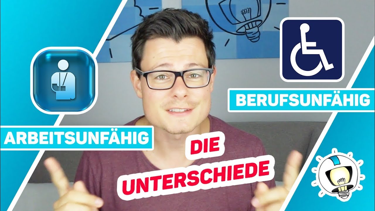 Arbeitsunf&auml;hig oder Berufsunf&auml;hig | Unterschiede EINFACH ERKL&Auml;RT