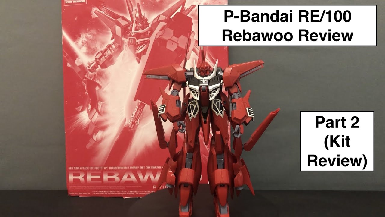 Kit Review #6: P-Bandai RE/100 Rebawoo Review