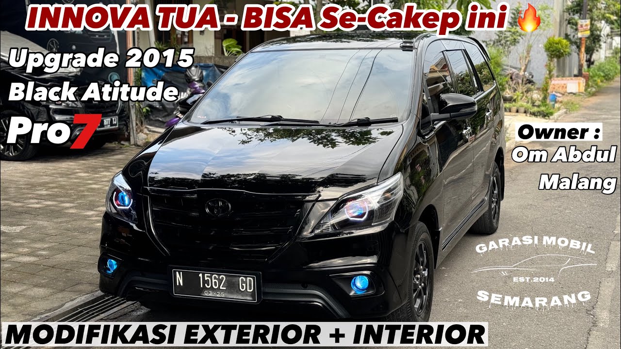 INNOVA TUA BISA SECAKEP INI : UPGRADE 2015 BlackAtitude Pro7 Om Abdul MALANG #modifikasi #restorasi