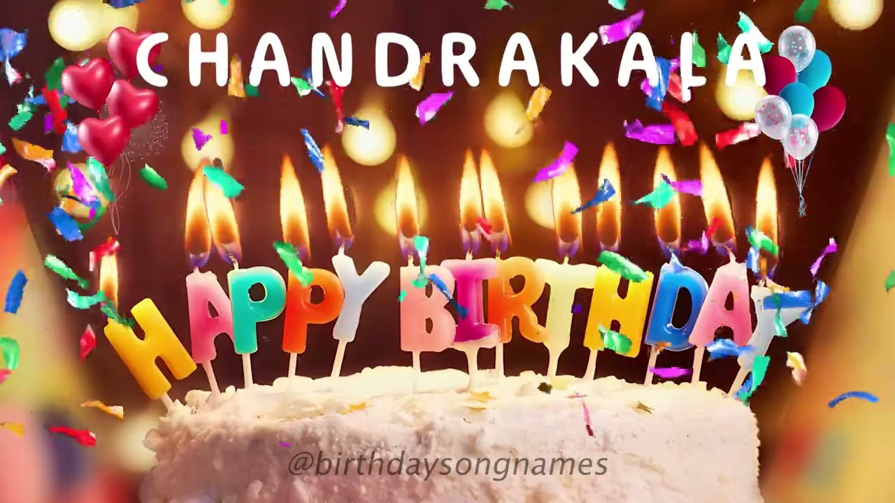 Happy Birthday Chandrakala - Happy Birthday To You Song!
