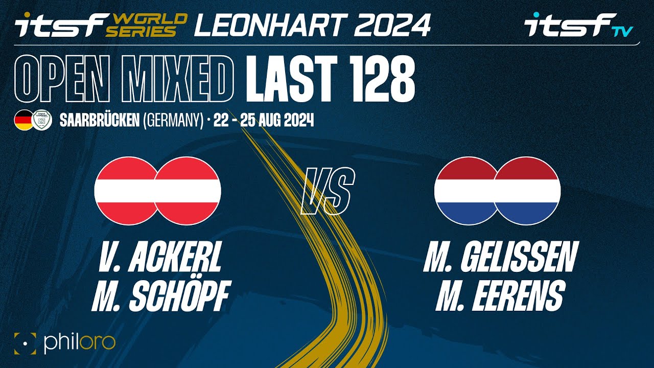 V. Ackerl/M. Schöpf vs M. Gelissen/M. Eerens - Open Mixed - Last 128 - ITSF WS Leonhart 2024