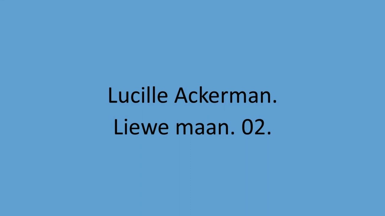 Lucille Ackerman - Liewe maan. 02.