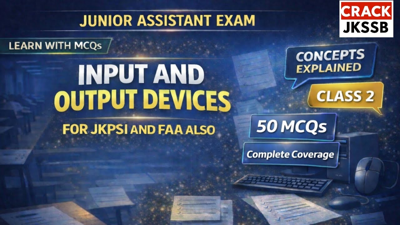 INPUT AND OUTPUT DEVICES | JUNIOR ASSISTANT EXAM 