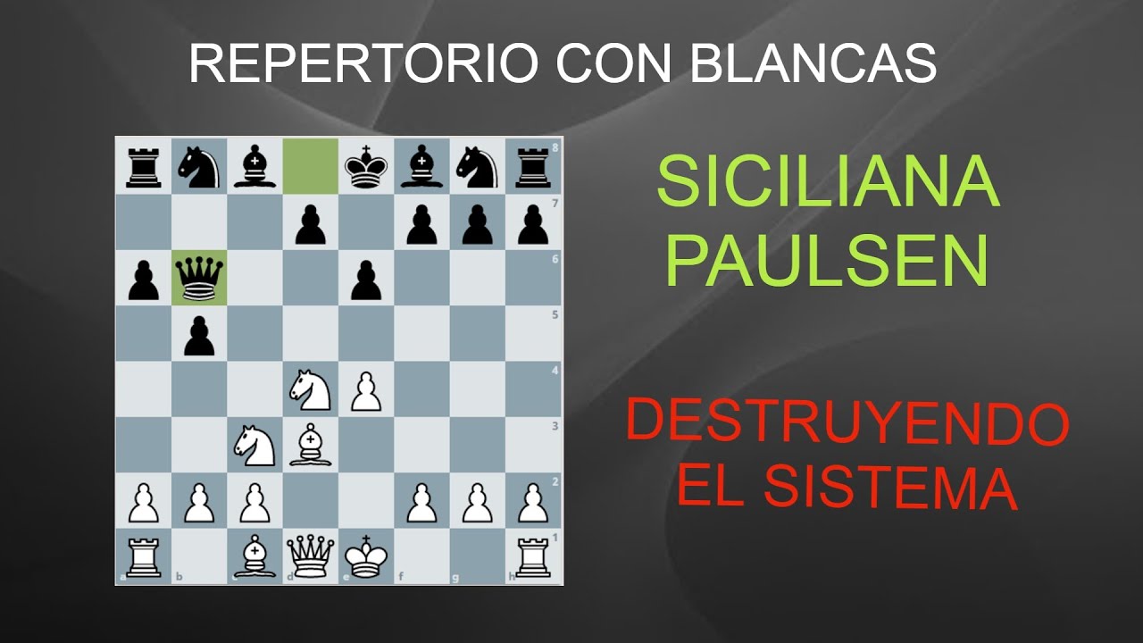 5. DESTROZA LA SICILIANA PAULSEN (SISTEMA Db6)
