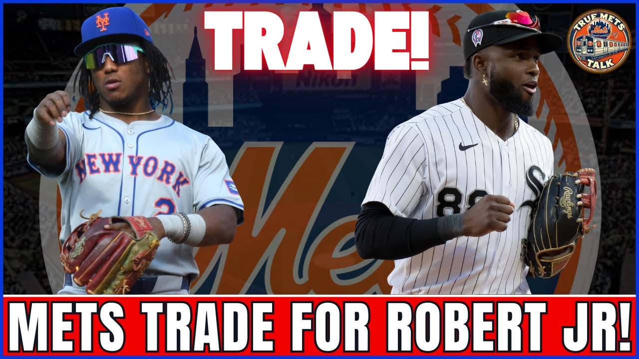 BREAKING: Mets TRADE For Luis Robert Jr. In Exchange For Luisangel Acuna! | Mets News & Rumors