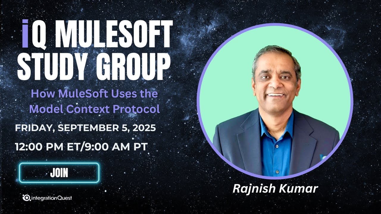Free iQ MuleSoft Study Group (09/05): How MuleSoft Uses the Model Context Protocol