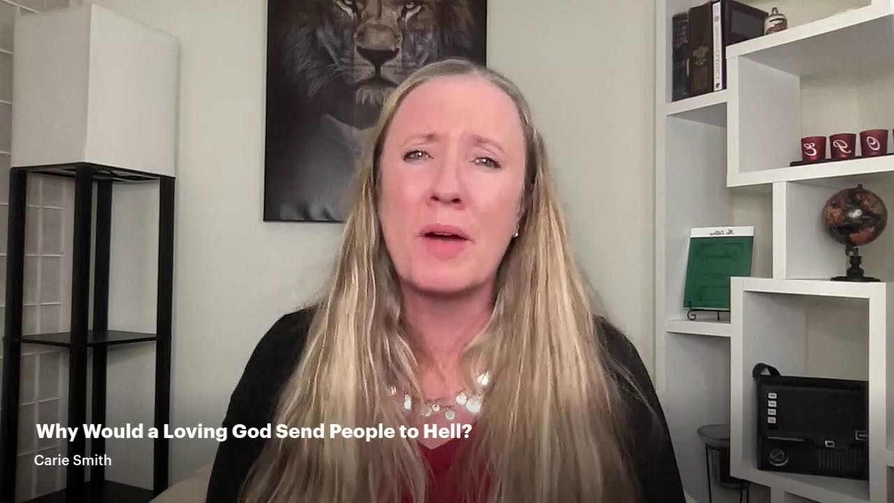 Why Would a Loving God Send People to Hell?