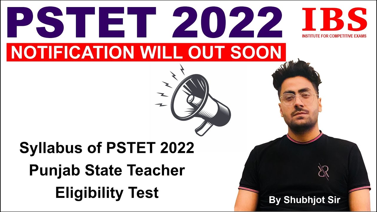 PSTET 2022 NOTIFICATION SOON. Syllabus of PSTET Punjab state teacher eligibility test-PSTET Coaching