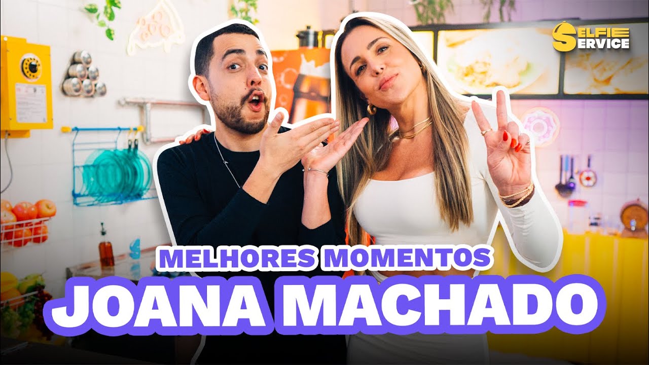 MELHORES MOMENTOS JOANA MACHADO NO #SELFIESERVICE