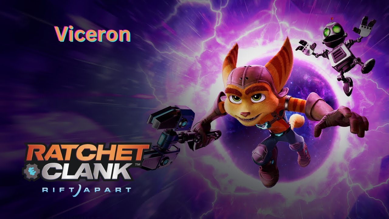 Ratchet and Clank - Rift Apart (Viceron)