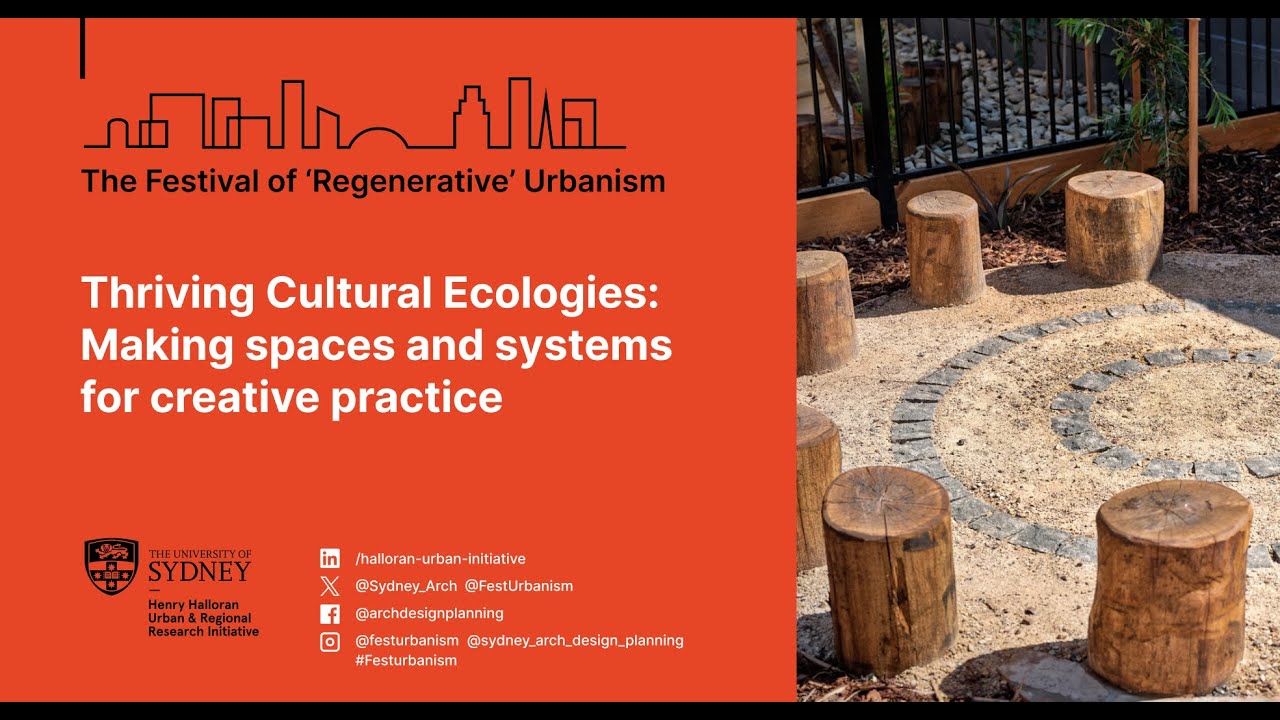 Thriving Cultural Ecologies: Making spaces and systems for creative practice