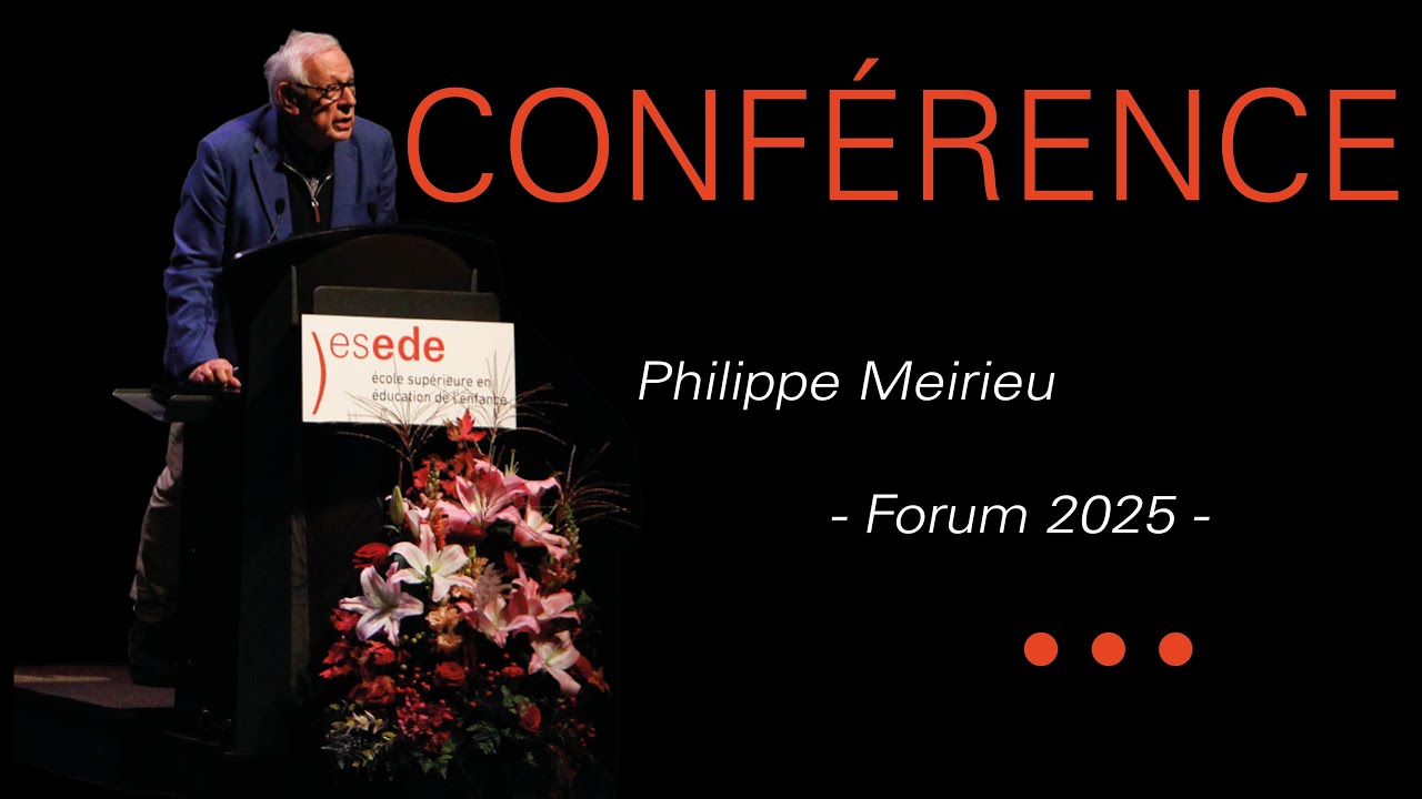 Quelle pédagogie pour faire face aux défis d’aujourd’hui par Philippe Meirieu – Forum 2025
