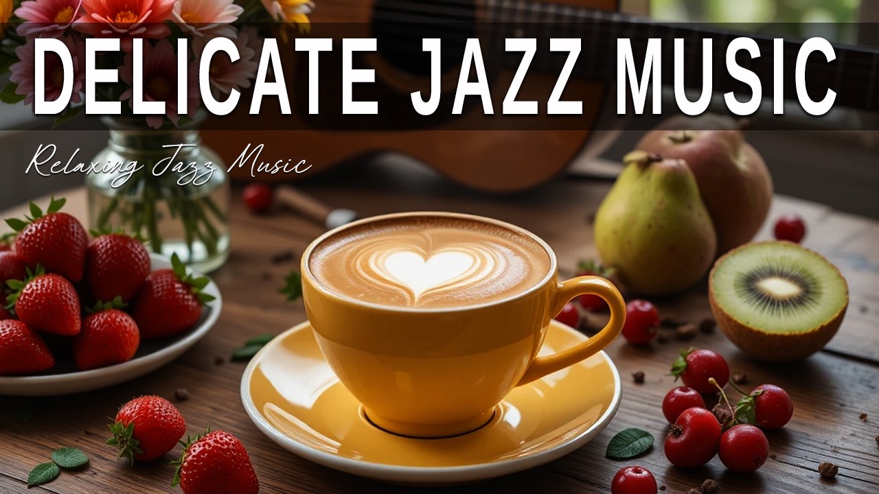 Delicate Jazz Music ☕ Bossa Nova background for Great Moods, Stress Relief and Relaxing