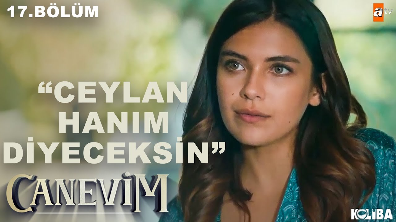 Ceylan&rsquo;ın Oyunları - Canevim 17.B&ouml;l&uuml;m