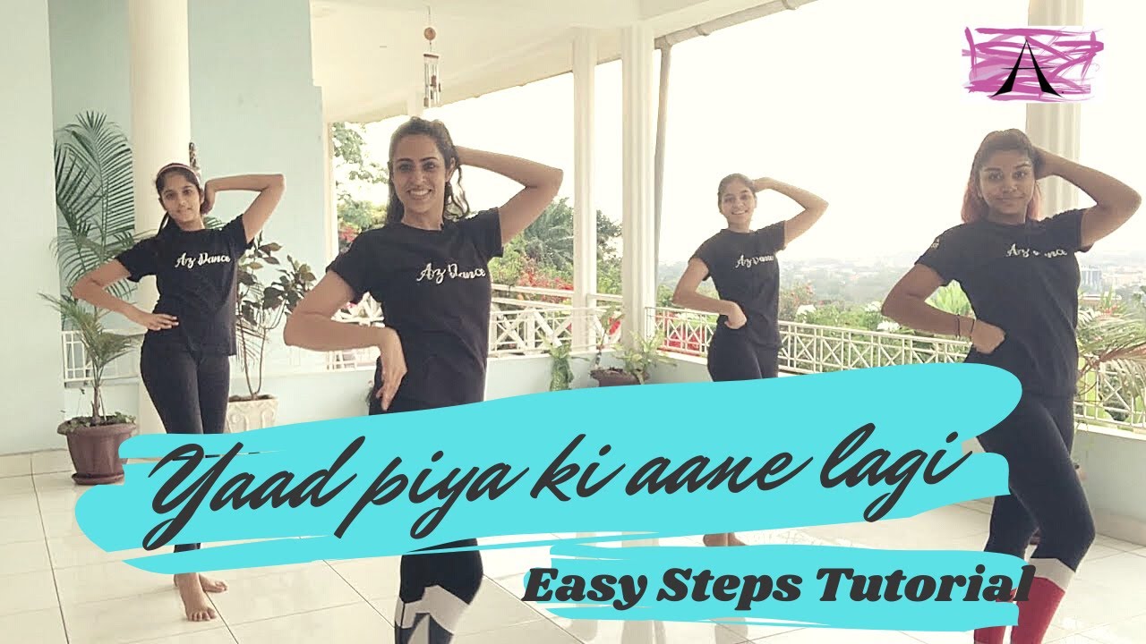 Yaad Piya Ki Aane Lagi (Part 1) | Tutorial | Easy Steps for Beginners | Az Dance