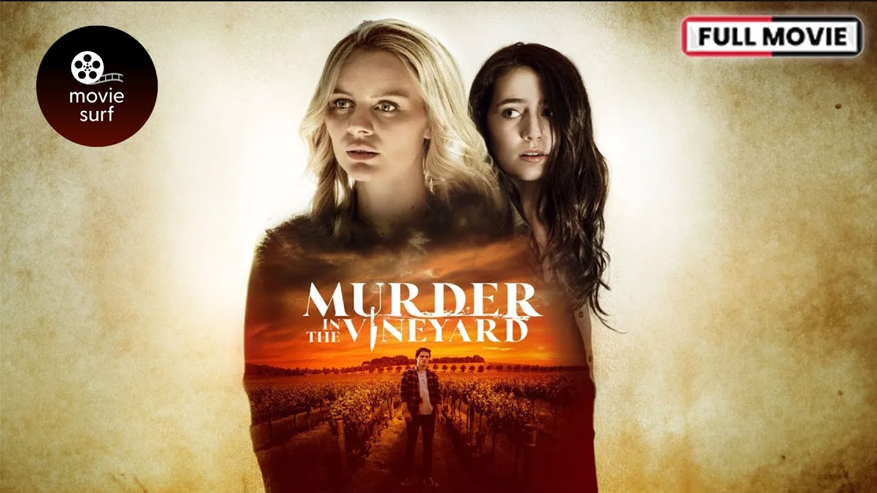 Murder In The Vineyard (2020) | Helena Mattson & Emma Fuhrmann | Full Movie