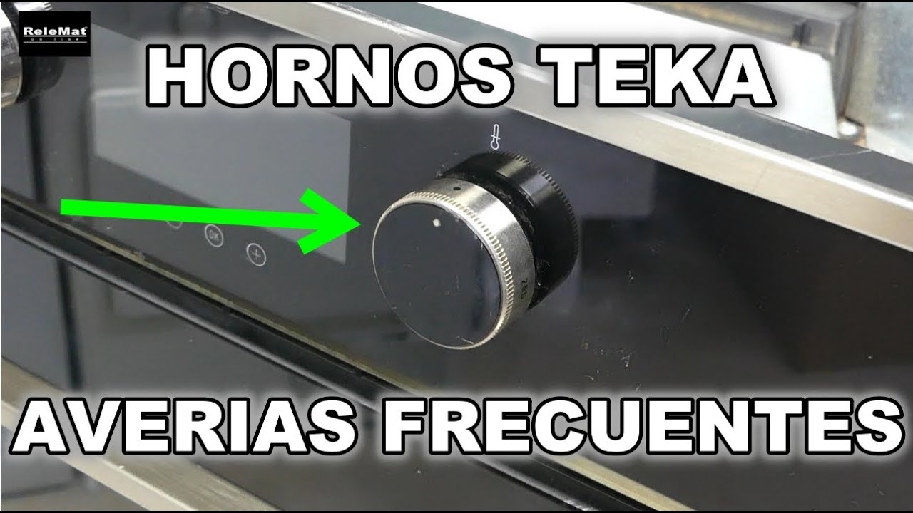 👉 Horno Teka, averías frecuentes y como solucionarlas. Teka oven, frequent breakdowns.