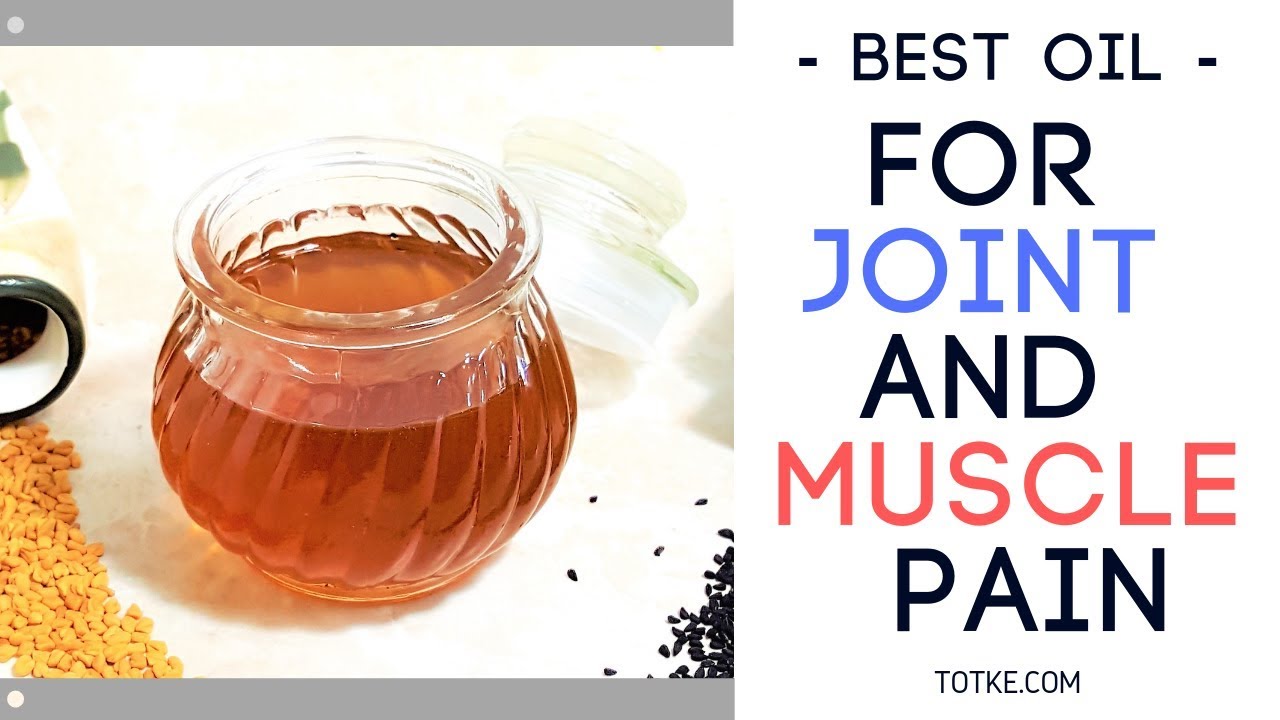 Best Oil for Joint and Muscle Pain Relief | Secret Remedy | Easy  Homemade remedy for Pain relief