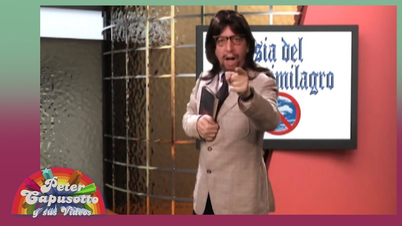 La Iglesia del Antimilagro - Peter Capusotto y sus Videos