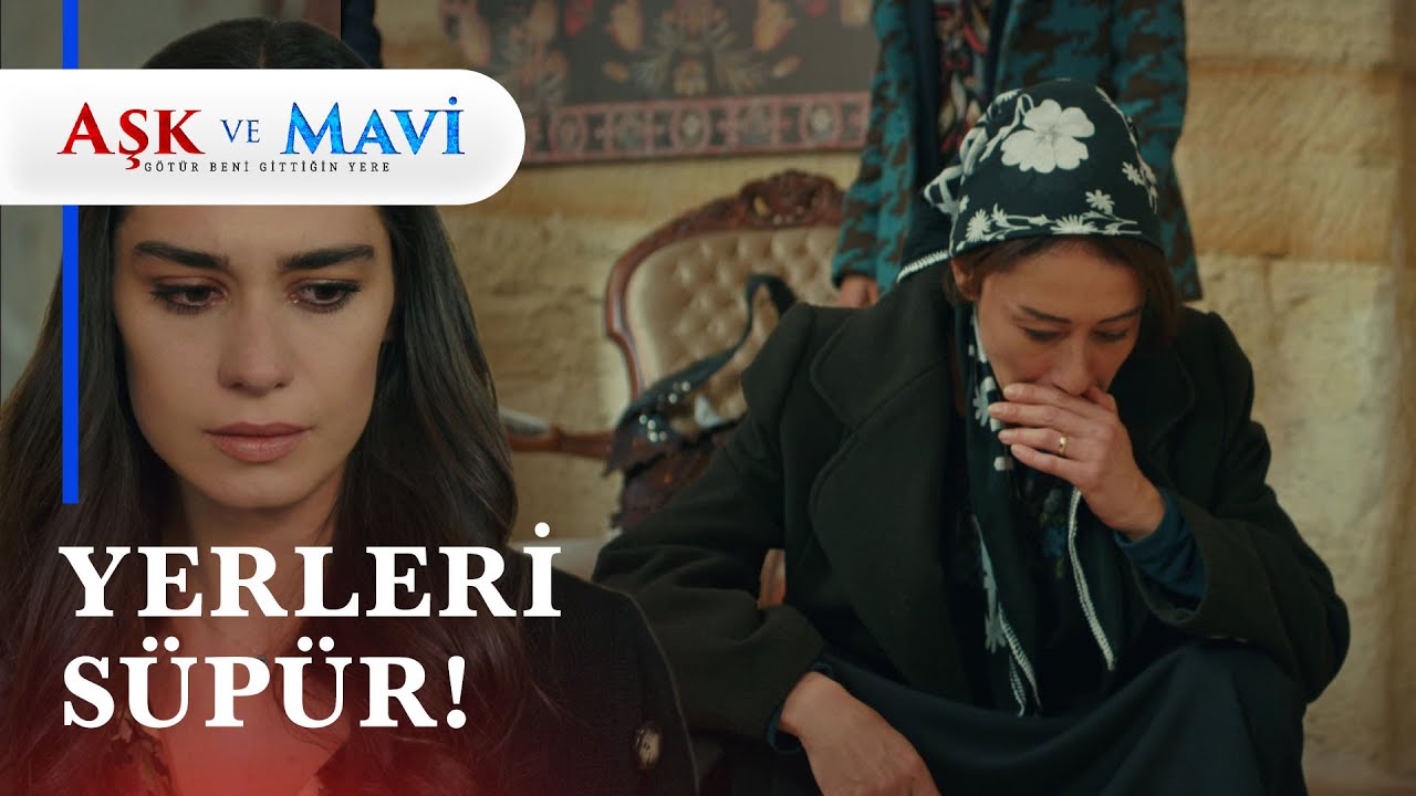 Mavi, annesine hizmetçilik yaptırtıyor! - Aşk ve Mavi 4. Bölüm