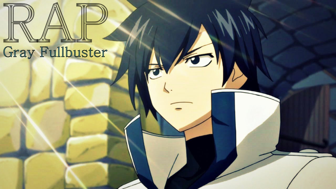 RAP DE GRAY FULLBUSTER (FAIRY TAIL) ZHEYTEN