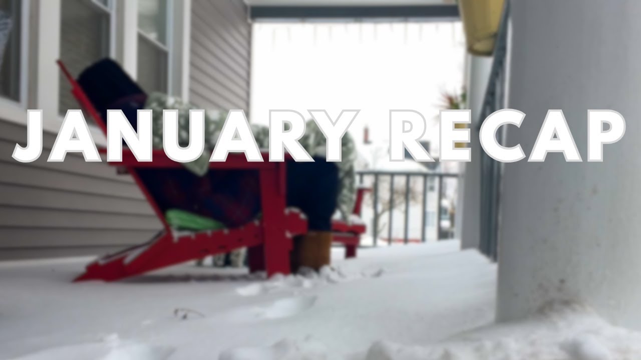 january recap | vlog