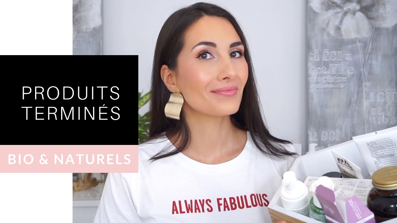 PRODUITS TERMINÉS #35 🗑  SOINS BIO & NATURELS 🌿