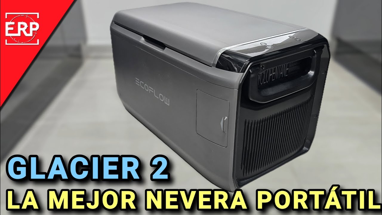 ECOFLOW GLACIER 2 35L, LA MEJOR NEVERA PORTÁTIL DEL MERCADO / Para Casa, Camper o Viajes