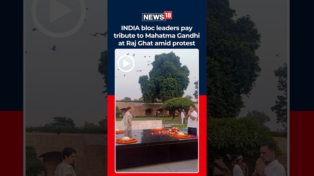INDIA Bloc Protest: Opposition Leaders Gather At Raj Ghat, Target Election Commission | N18S