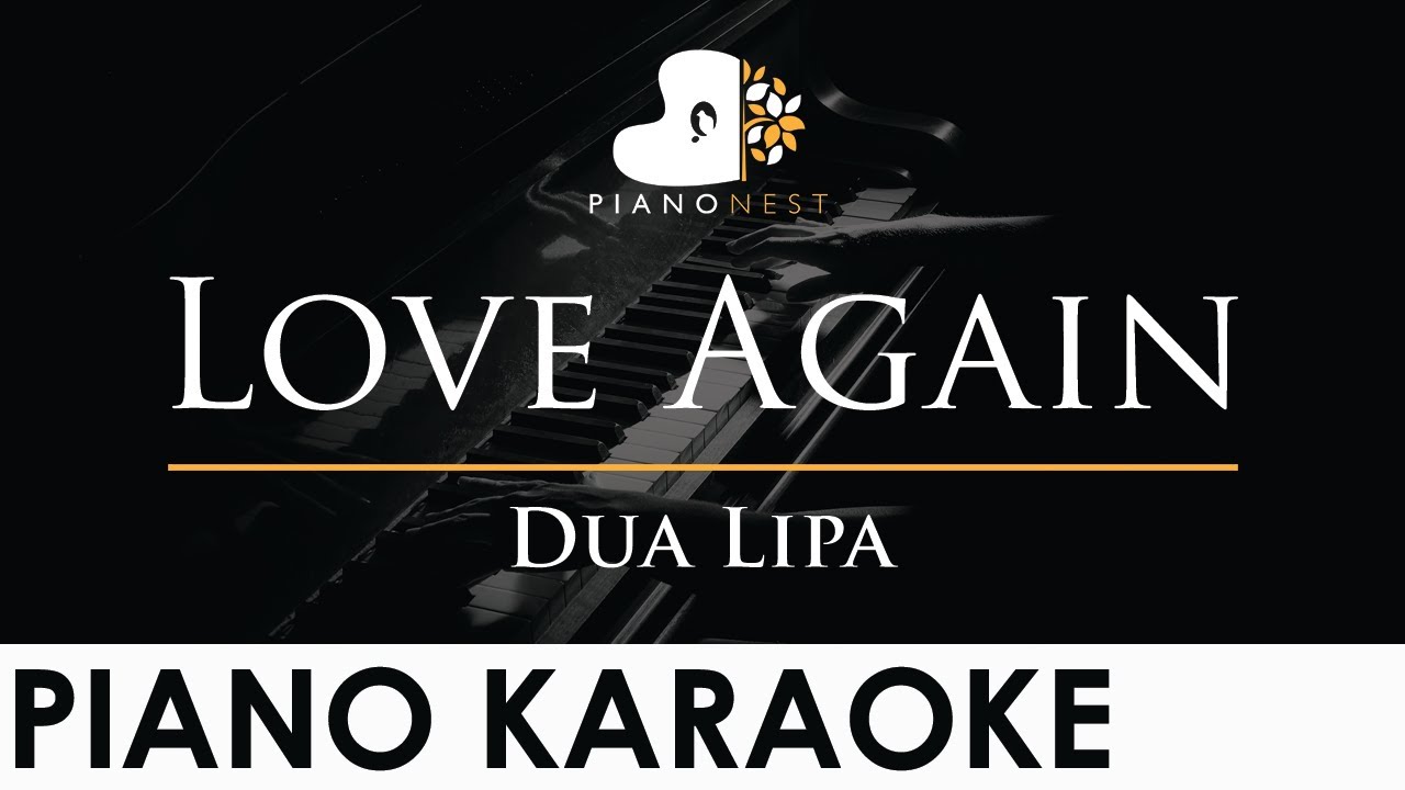 Dua Lipa - Love Again - Piano Karaoke Instrumental Cover with Lyrics