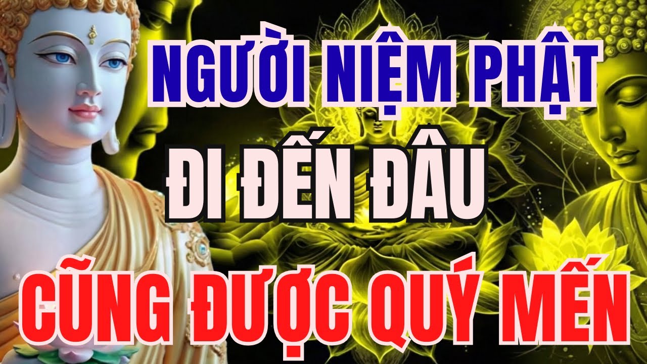 LỜI PHẬT DẠY: TẠI SAO NGƯỜI ĐỜI NHÌN MẶT NGƯỜI NIỆM PHẬT LÀ MUỐN MỞ LÒNG, TIN TƯỞNG TUYỆT ĐỐI