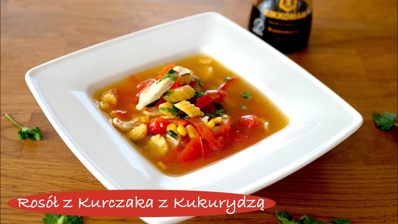 Azjatycki Rosół z Kurczaka z Kukurydzą - Prosty Przepis Na Zupę Warzywami - Kuchnia Orientalna