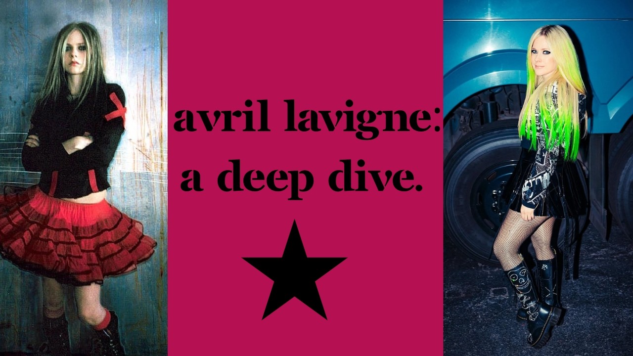 The creation of a pop punk icon: Avril Lavigne // (a deep dive)