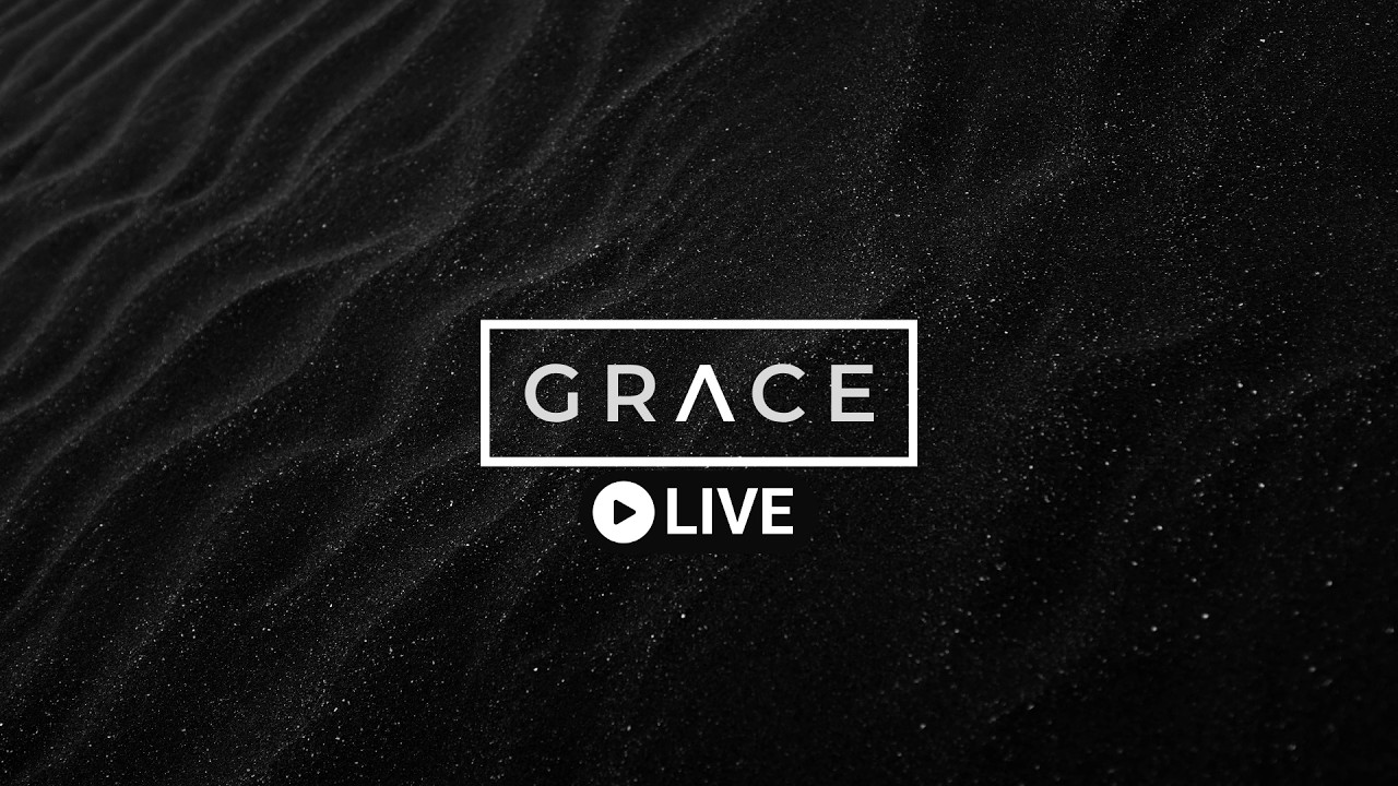 Grace Fellowship Church LIVE