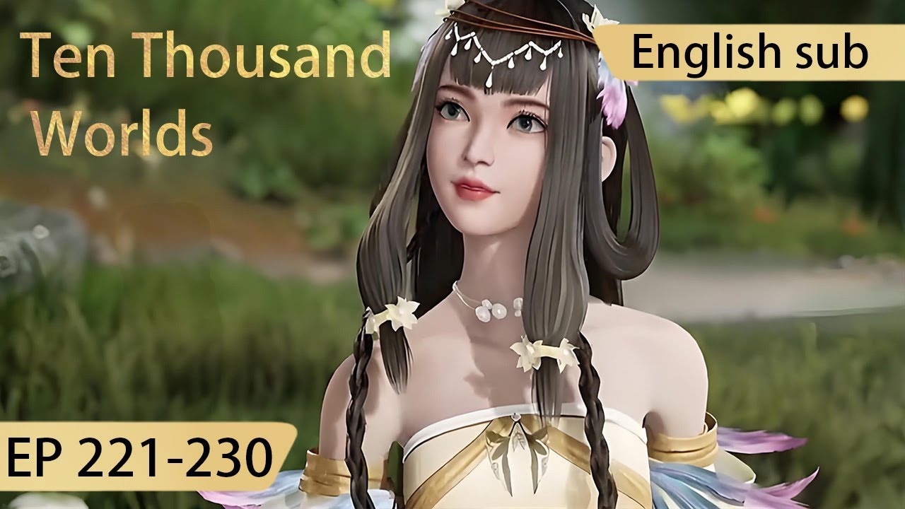 [Eng Sub] Ten Thousand Worlds EP221-230 The Sovereign of All Realms
