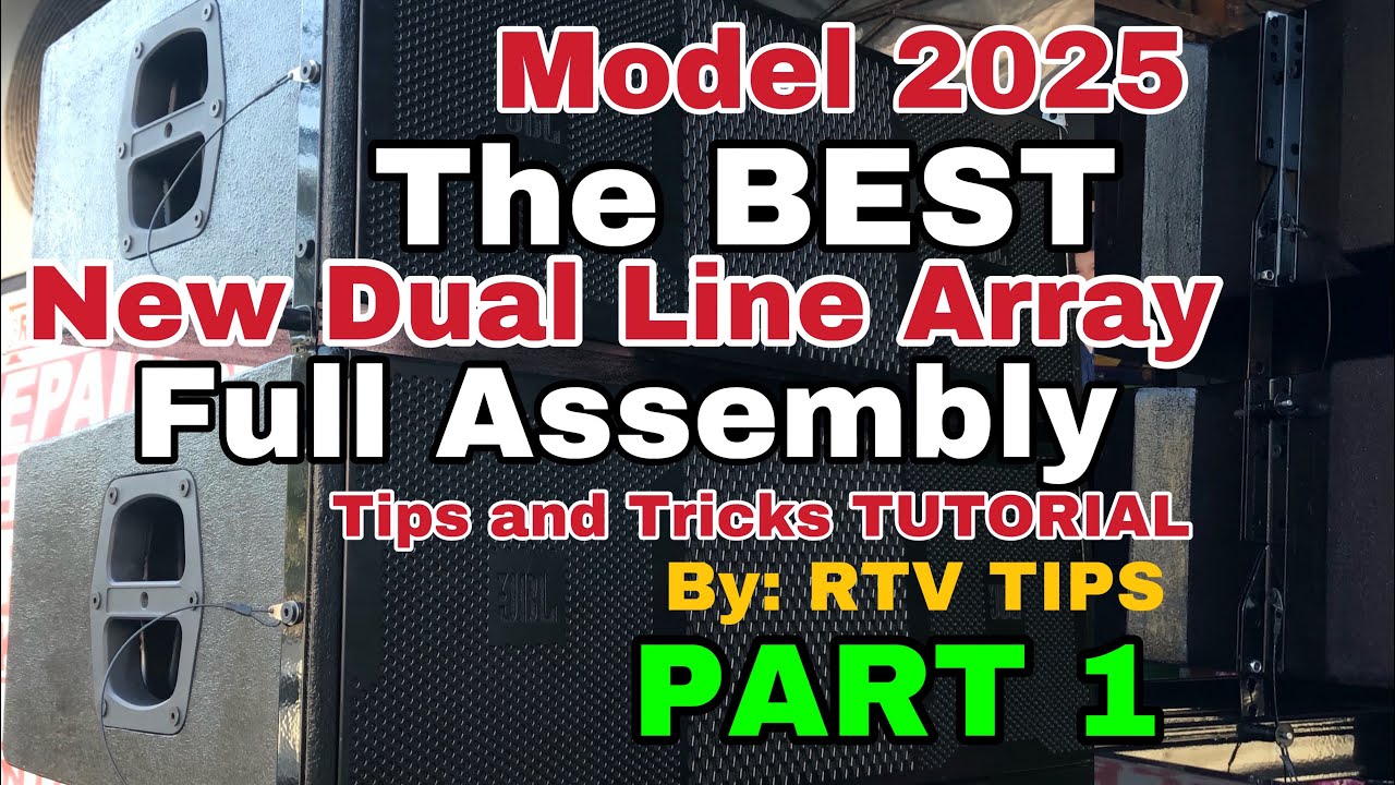 The Best New Dual Line Array Model 2025 Full Assembly Tips and Tutorial by RTV TIPS part 1