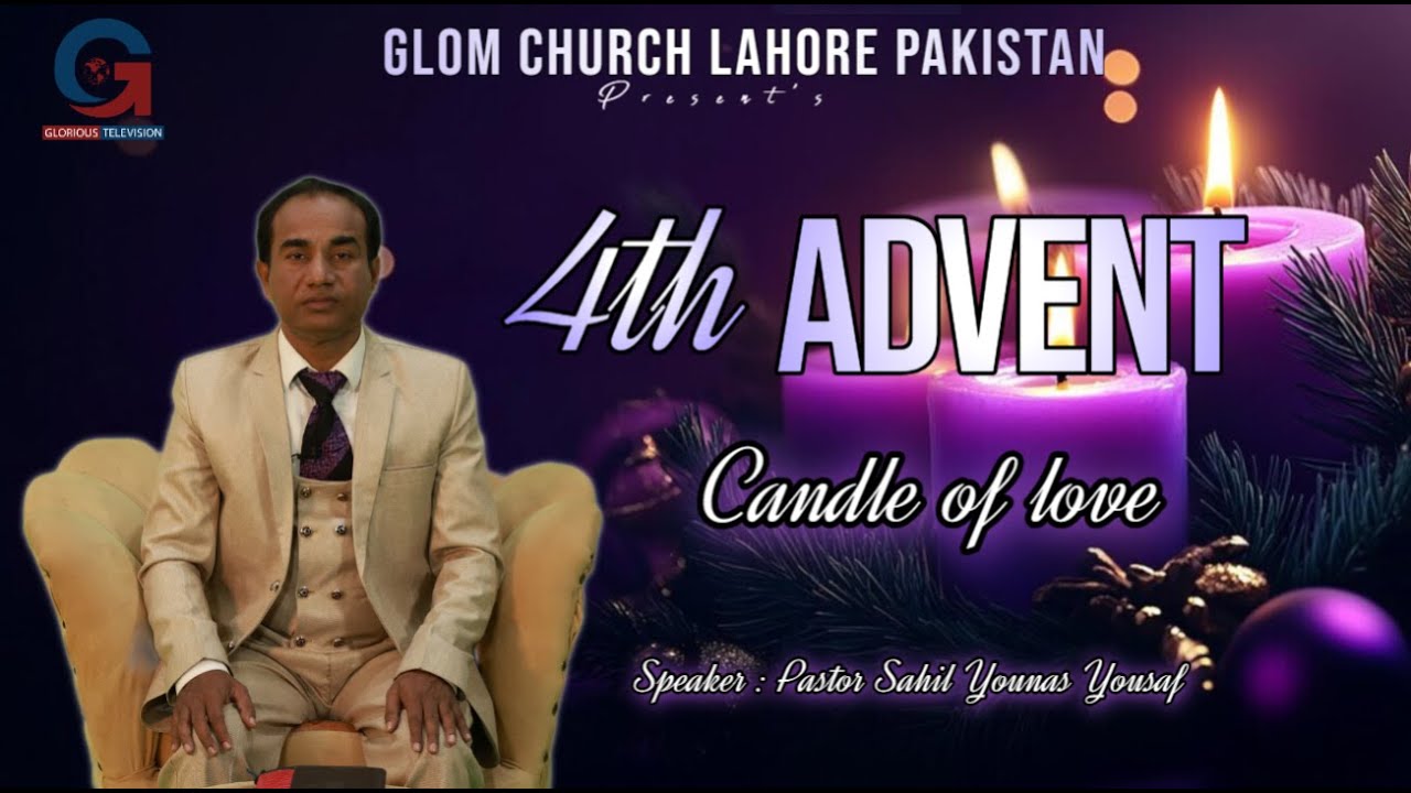 Fourth Advent Sunday message ll Rev.Sahil Younas Yousaf ll Glorious Television