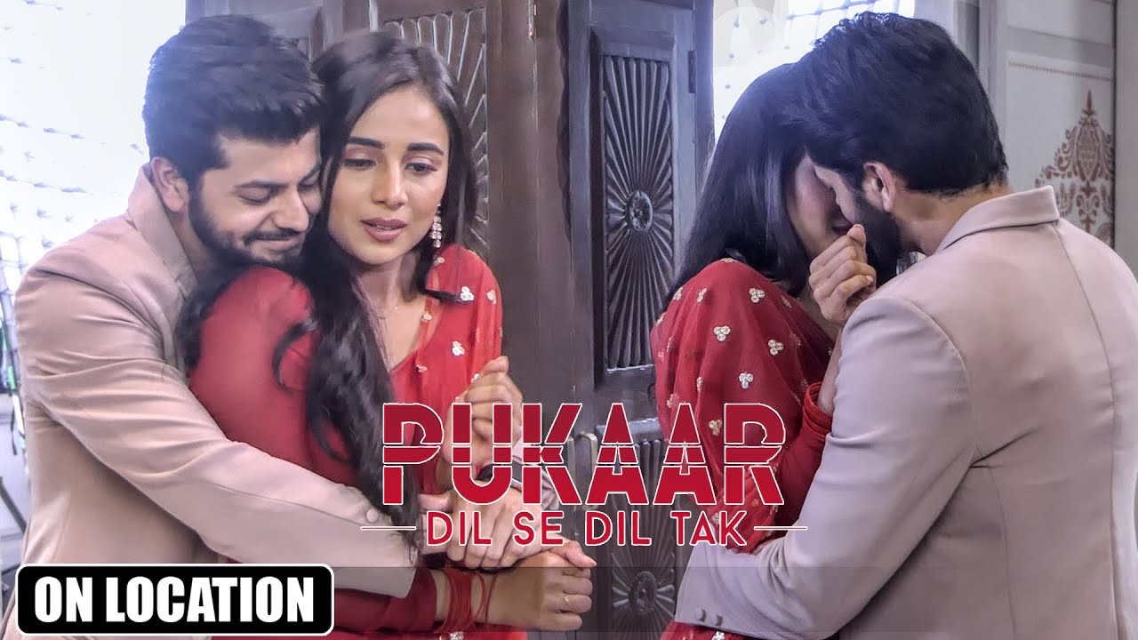 Pukaar   Dil Se Dil Tak | Vedika और Sagar आखिर कैसे आए एक दूसरे के इतने करीब  | On Location