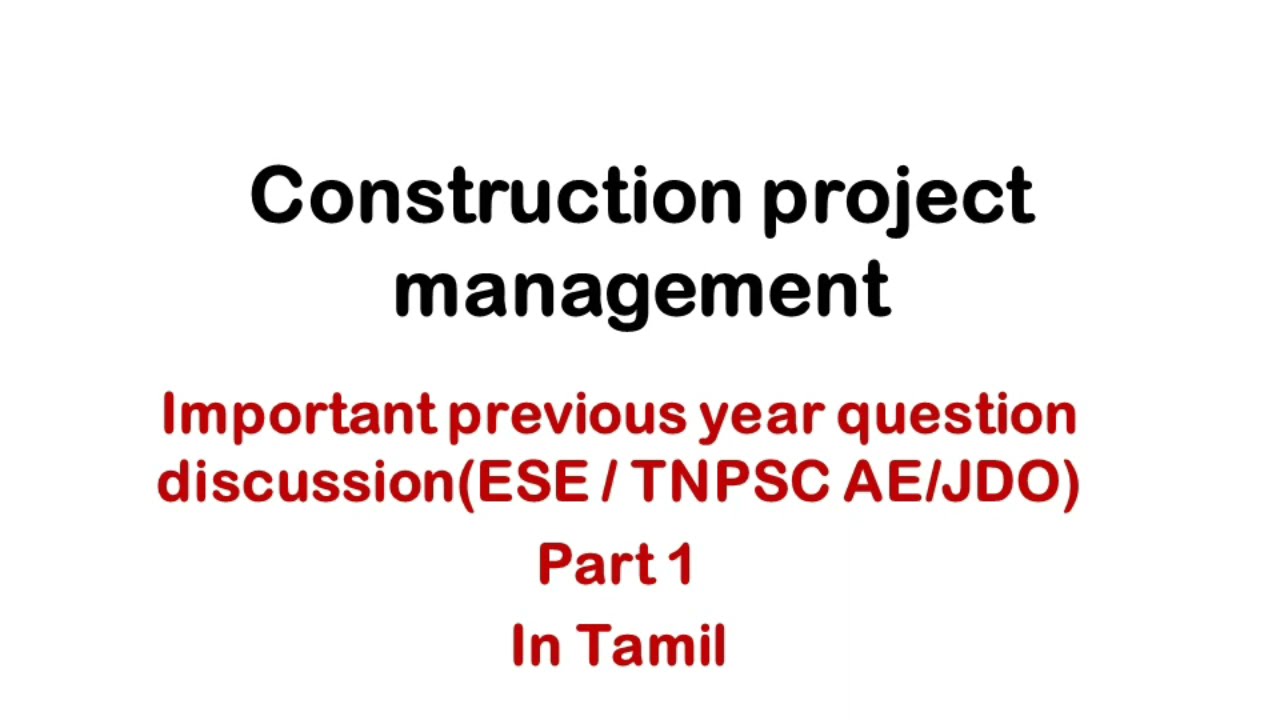Construction Project Management/(ESE/TNPSC AE/JDO)/Tnpsc subordinate exam question discussion